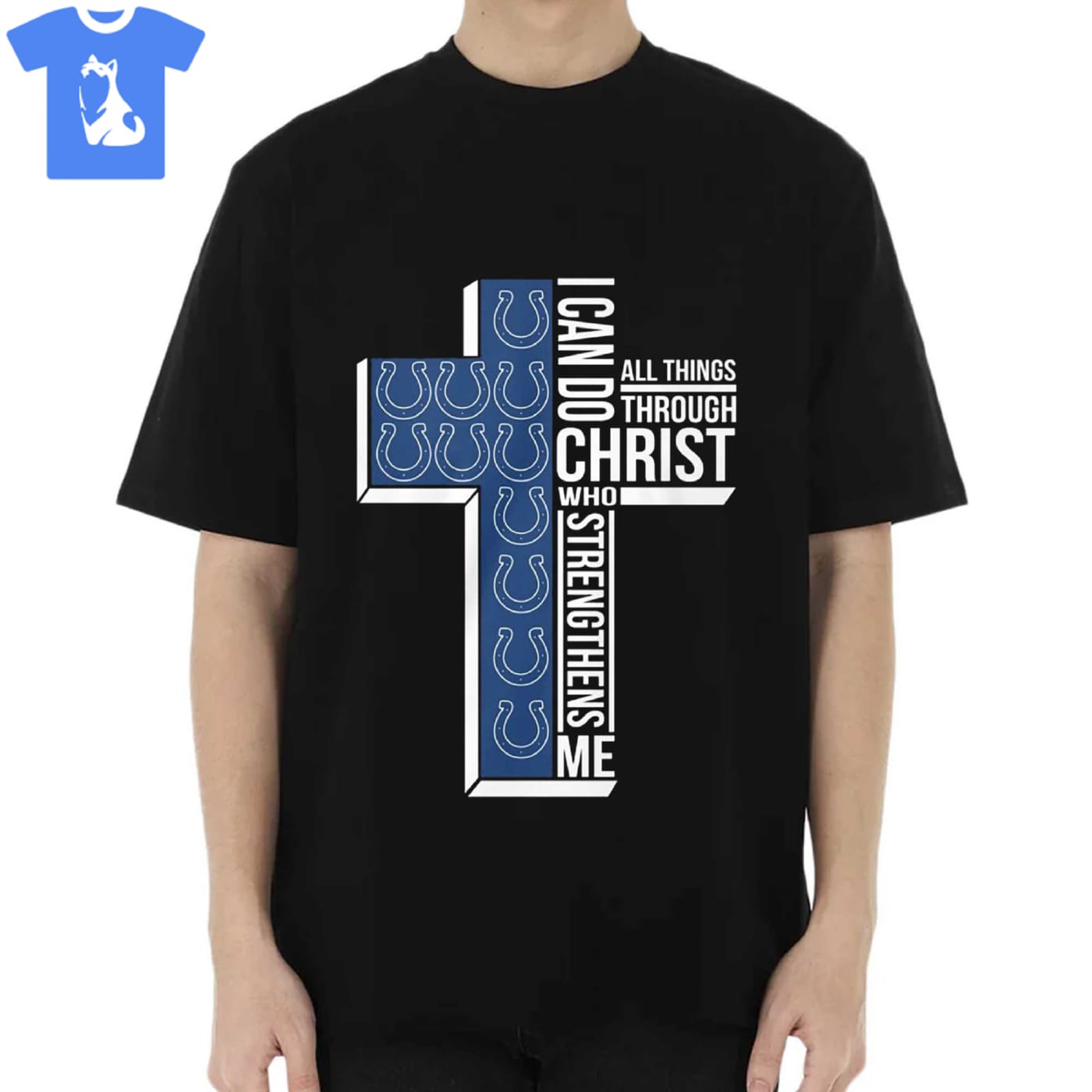 Indiana Colts I Can Do All Things Through Christ Who Strengthens Me Shirt