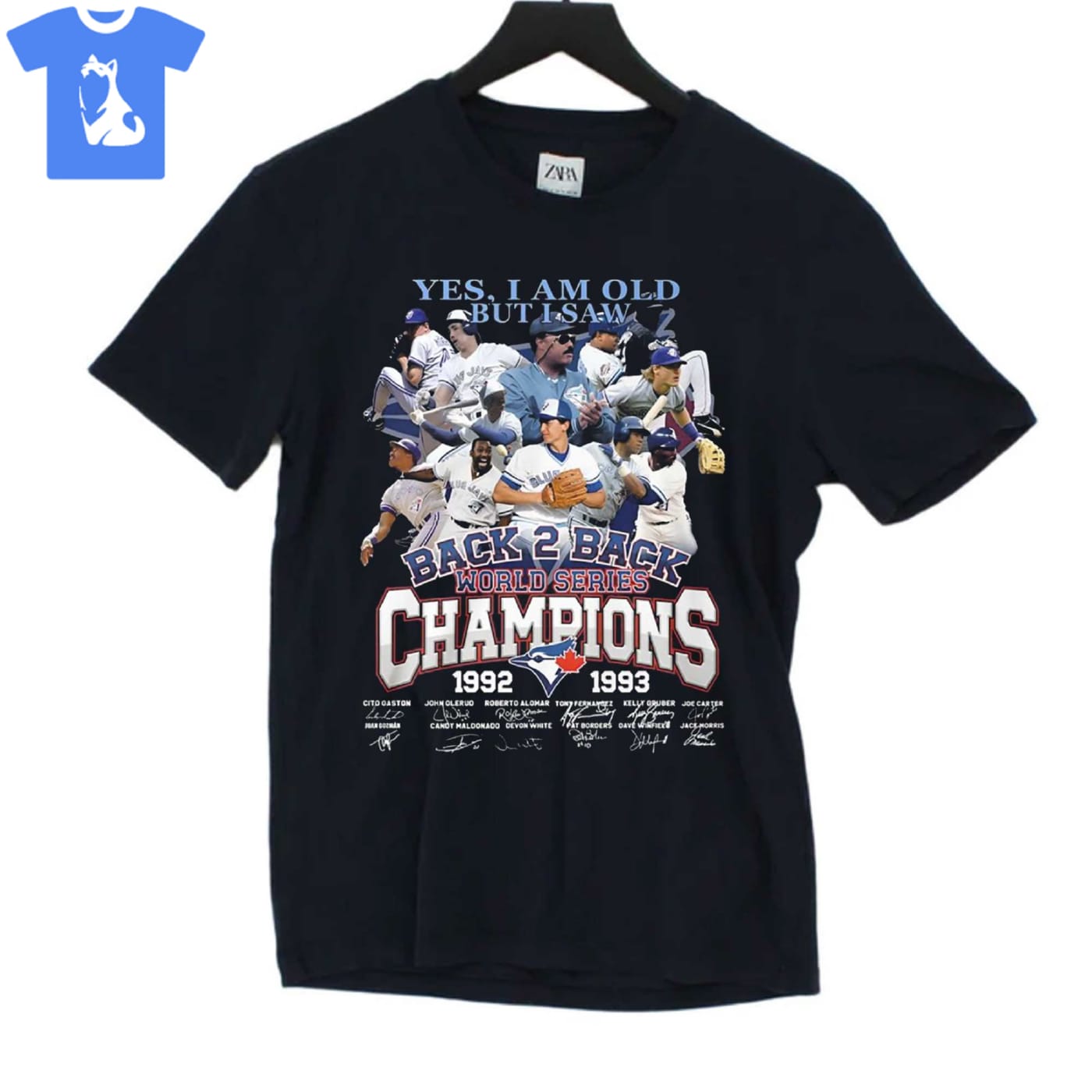 Yes I Am Old But I Saw Back 2 Back World Series Champions 1992 1993 Toronto Blue Jays Shirt  Yes I Am Old But I Saw Back 2 Back World Series Champions 1992 1993 Toronto Blue Jays Shirt