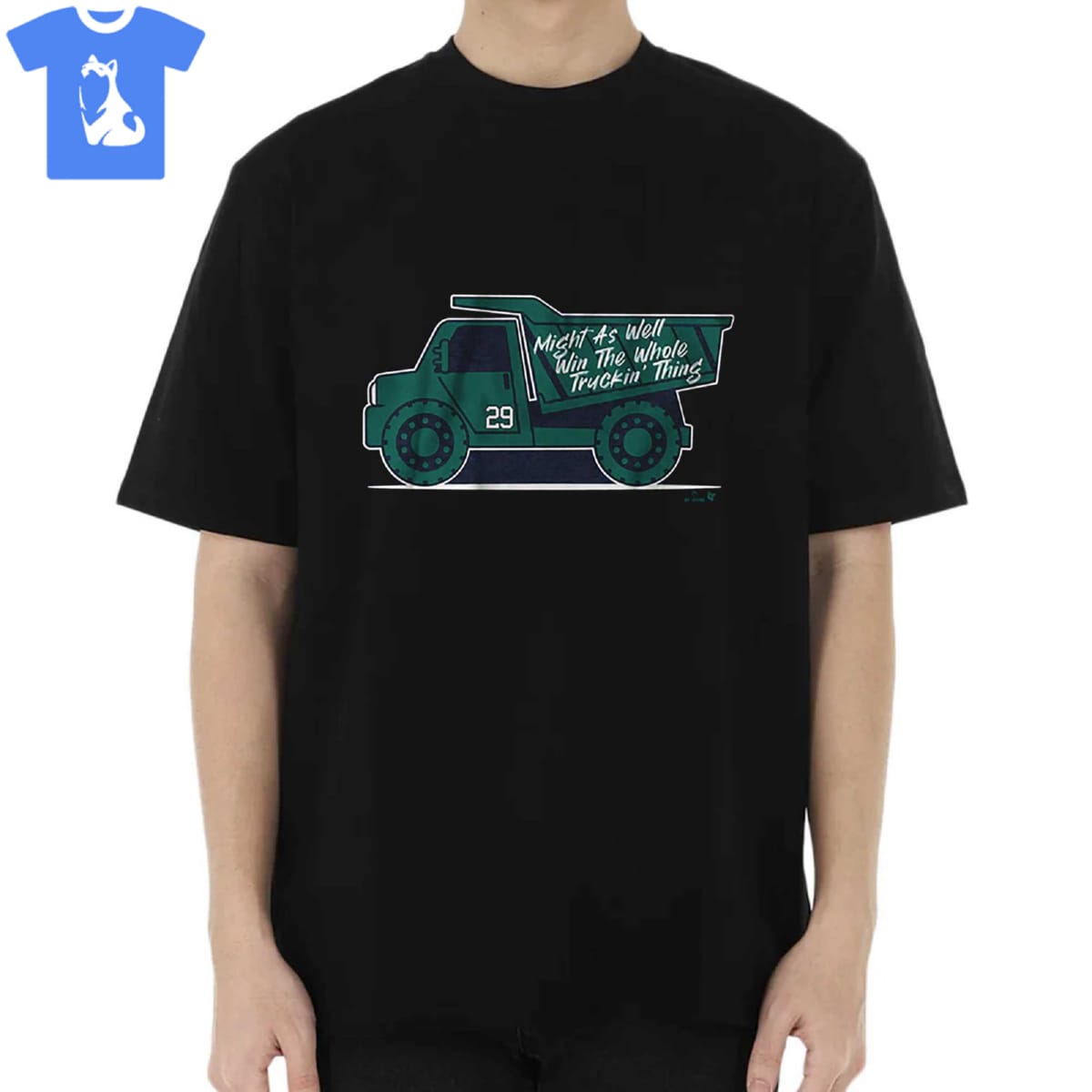 Cal Raleigh Win The Whole Truckin' Thing T-shirt Sweatshirt Hoodie