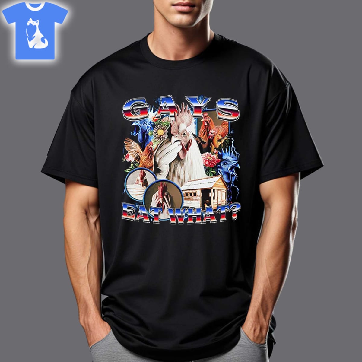 Chicken Gays Eat What T-shirt Sweatshirt Hoodie