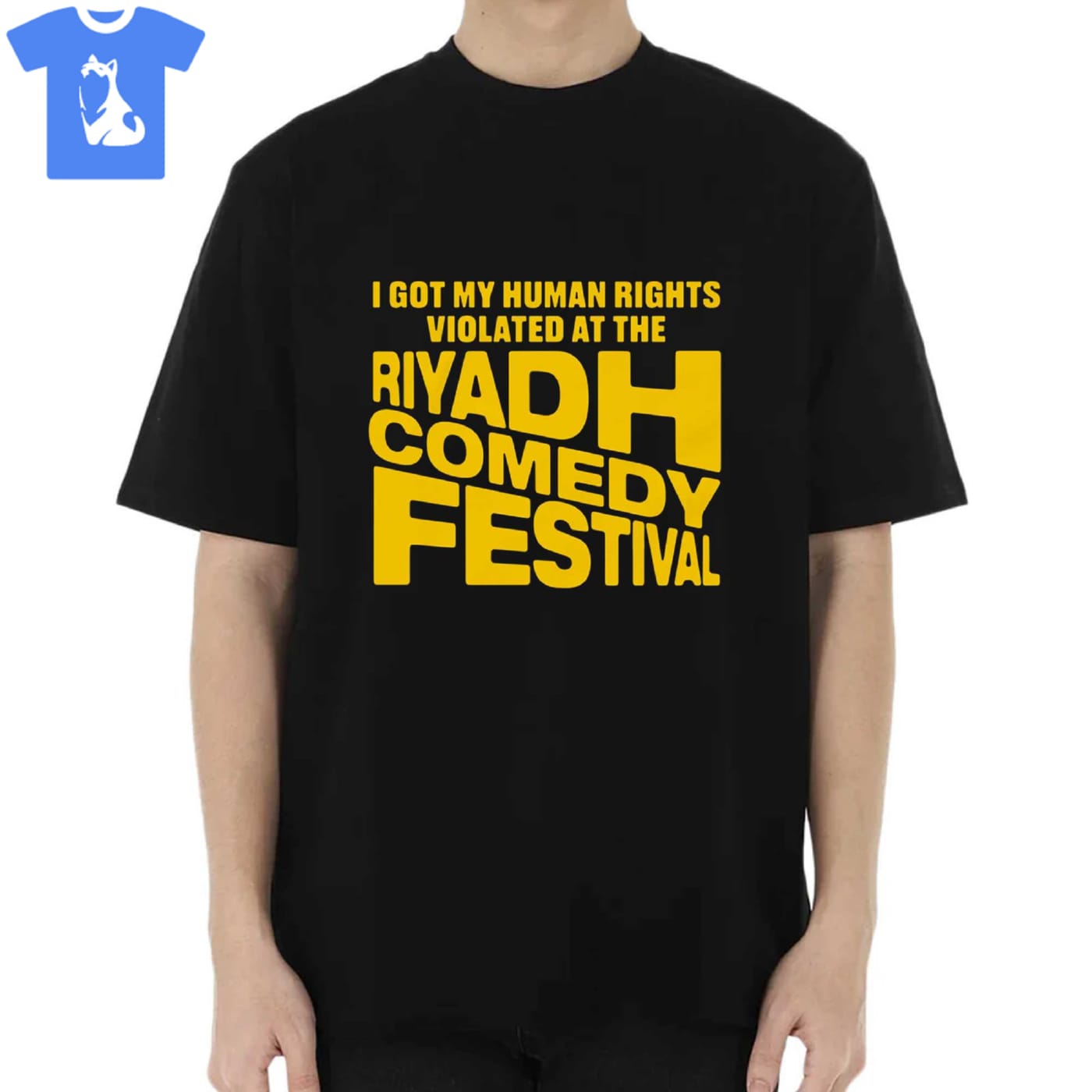 I Got My Human Rights Violated At The Riyadh Comedy Festival Shirt