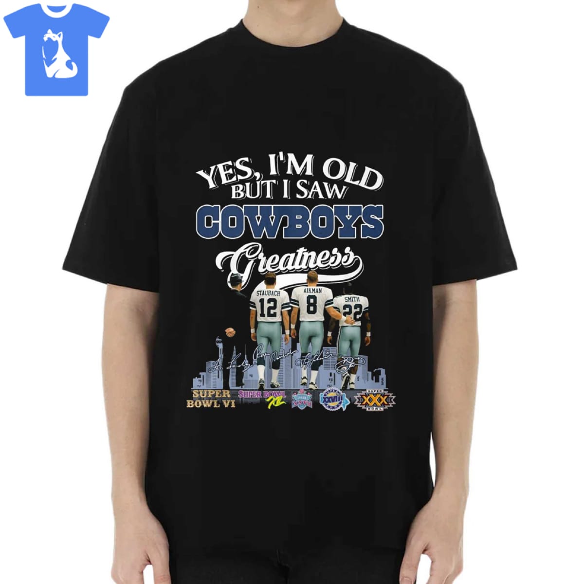 Yes I'm Old But I Saw Dallas Cowboys Greatness Shirt